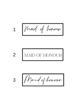 Load image into Gallery viewer, Maid of honour labels